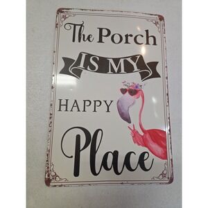The Porch Is My Happy Place Flamingo 8x12 Rustic-looking Metal Sign